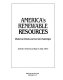 America's renewable resources : historical trends and current challenges /