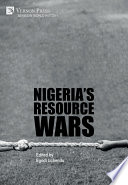 Nigeria's resource wars /