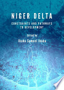 Niger Delta constraints and pathways to development /