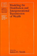 Modeling the distribution and intergenerational transmission of wealth /