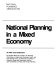 National planning in a mixed economy : an NPA joint statement /