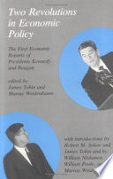 Two revolutions in economic policy : the first economic reports of Presidents Kennedy and Reagan /