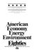 The American economy, energy, and environment in the eighties : report of the Panel on the American Economy, Energy, and Environment /