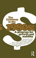 The Economy in the l980s : a program for growth and stability /