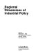 Regional dimensions of industrial policy /