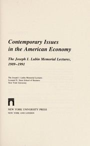 Contemporary issues in the American economy : the Joseph I. Lubin memorial lectures, 1989-1991 /