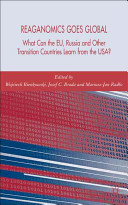 Reaganomics goes global : what can the EU, Russia and other transition countries learn from the USA? /