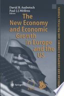 The New Economy and Economic Growth in Europe and the US /
