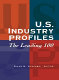 U.S. industry profiles : the leading 100 /