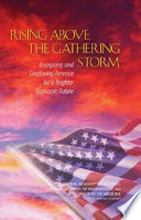 Rising above the gathering storm : energizing and employing America for a brighter economic future /