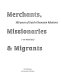 Merchants, missionaries & migrants : 300 years of Dutch-Ghanaian relations /