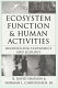 Ecosystem function & human activities : reconciling economics and ecology /