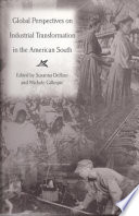 Global perspectives on industrial transformation in the American South /