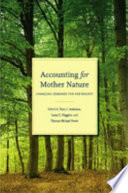 Accounting for mother nature : changing demands for her bounty /