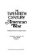 The Twentieth century American West : contributions to an understanding /