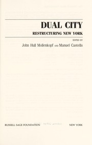 Dual city : restructuring New York /