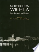 Metropolitan Wichita : past, present, and future /
