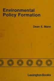Environmental policy formation : the impact of values, ideology, and standards /