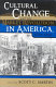 Cultural change and the market revolution in America, 1789-1860 /