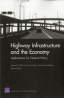 Highway infrastructure and the economy : implications for federal policy /