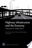 Highway infrastructure and the economy : implications for federal policy /