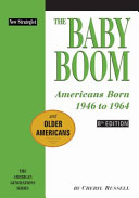 The baby boom : Americans born 1946 to 1964 /