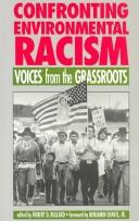 Confronting environmental racism : voices from the grassroots /