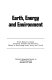 Earth, energy, and environment.