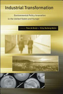 Industrial transformation : environmental policy innovation in the United States and Europe /