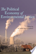 The political economy of environmental justice /
