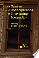 The causes and consequences of increasing inequality /