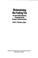 Maintaining the safety net : income redistribution programs in the Reagan administration /