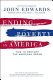 Ending poverty in America : how to restore the American dream /
