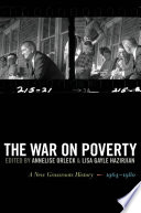 The war on poverty : a new grassroots history, 1964-1980 /