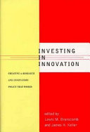 Investing in innovation : creating a research and innovation policy that works /