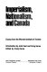 Imperialism, nationalism, and Canada : essays from the Marxist Institute of Toronto /