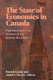 The state of economics in Canada : festschrift in honour of David Slater /