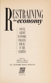 Restraining the economy : social credit, economic policies for B.C. in the eighties /