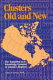 Clusters old and new : the transition to a knowledge economy in Canada's regions /