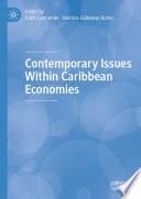 Contemporary Issues Within Caribbean Economies /