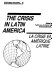 The Crisis in Latin America = La  crise en Amérique latine /