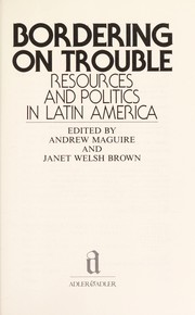 Bordering on trouble : resources and politics in Latin America /