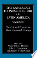 The Cambridge economic history of Latin America /