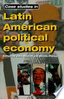 Case studies in Latin American political economy /