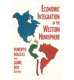 Economic integration in the western hemisphere /
