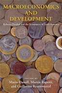 Macroeconomics and development : Roberto Frenkel and the economics of Latin America /