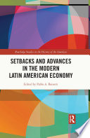 Setbacks and advances in the modern Latin American economy /