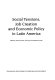 Social tensions, job creation and economic policy in Latin America /