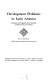 Development problems in Latin America ; an analysis /