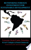 Rethinking foreign investment for sustainable development : lessons for Latin America /